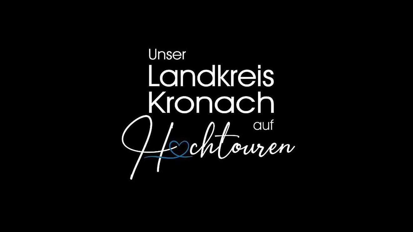 Der Film: Unser Landkreis Kronach auf Hochtouren!